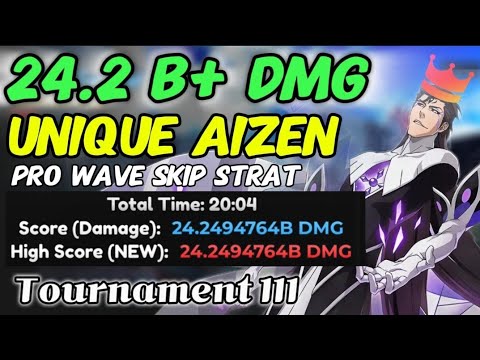 [UNIQUE AIZEN] 24.24 B+ DMG START TOURNAMENT 111 in Anime Adventures