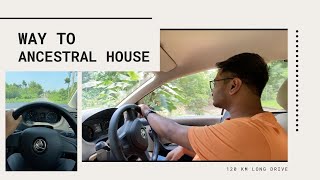 Way to Ancestral House | 120 k.m Long Drive || Vlog #84