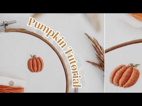 How to Embroider a Pumpkin | Fall Hand Embroidery Tutorial