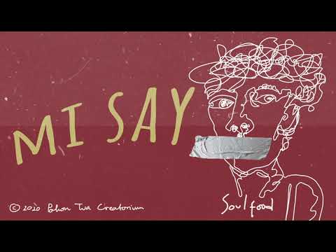 SOULFOOD - MI SAY (OFFICIAL AUDIO)