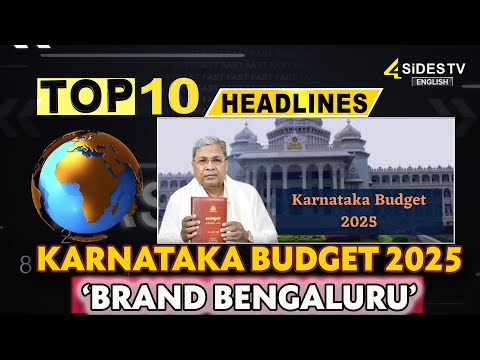 Top 10 English : Karnataka Budget 2025: ‘Brand Bengaluru’ | English News | 4Sides TV