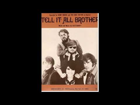 TELL IT ALL BROTHER--KENNY ROGERS & THE FIRST EDITION (NEW ENHANCED VERSION) 1970