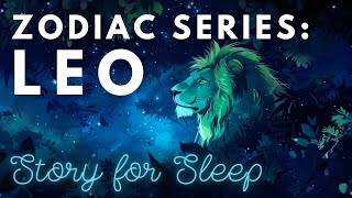 ZODIAC SERIES ♌ Leo's Dreamy Day on Earth ♌ A Peaceful Sleepy Story