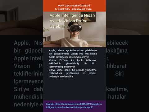 Apple Intelligence Nisan Ayında Vision Pro'ya Gelebilir