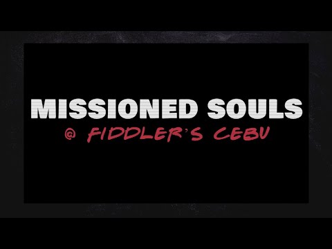 MISSIONED SOULS LIVE @ FIDDLER'S Cebu