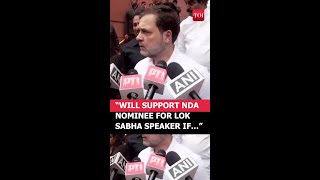 “Will Support NDA Nominee For Lok Sabha Speaker If…”: Rahul Gandhi Reveals INDIA Bloc’s Condition