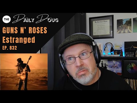 Classical Composer Reacts to GUNS N' ROSES: ESTRANGED | The Daily Doug (Episode 832)