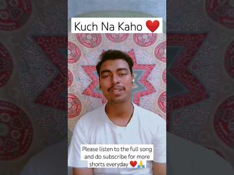 Kuch Na Kaho |Kumar Sanu #kumarsanu #coversong #bollywood #newmusic #music #new #shorts #arijitsingh