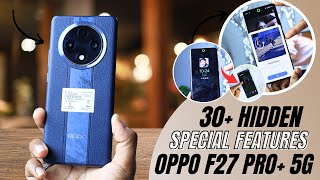 Oppo F27 Pro+ 5g Tips And Tricks 🔥 Hidden Top 30+ Special Features | oppo f27 pro plus