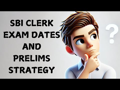 SBI CLERK 2024-25 Exam Dates and Strategy for Prelims #sbiclerk2024 #sbiclerk