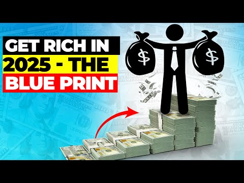 Get Rich in 2025 :The Blueprint