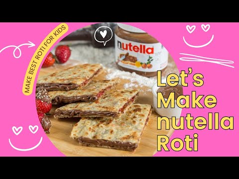 Easy Nutella Paratha For Kids-नुटेला पराठा रेसिपी-chocolate partha recipe-food for kids-Nutella roti