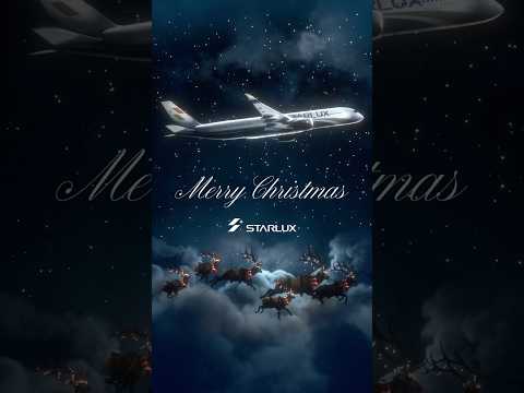 STARLUX Wishes You a Merry Christmas.｜STARLUX Airlines