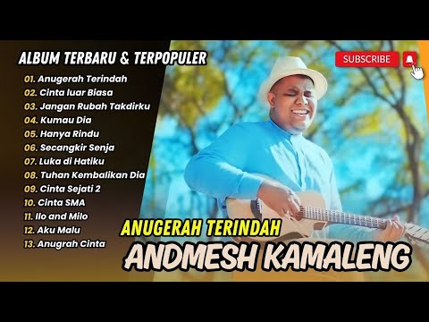 Andmesh - ANUGERAH TERINDAH | CINTA LUAR BIASA | JANGAN RUBAH TAKDIRKU || LAGU POP TERPOPULER 2025