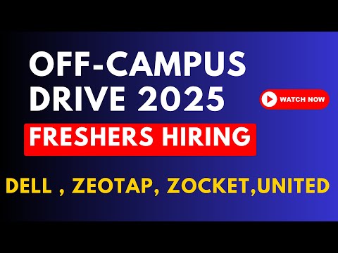 Off Campus Hiring 2024, 2025, 2026 | Zocket, Dell, United, Zeotap, Cresta | 3-20 LPA Jobs