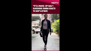 Saif Ali Khan News | "It's a Wake-Up Call": Karishma Tanna Reacts To Saif Ali Khan’s Attack