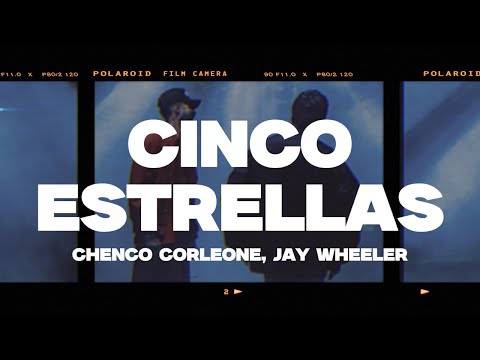 Chencho Corleone, Jay Wheeler - Cinco Estrellas (Letra/Lyrics)