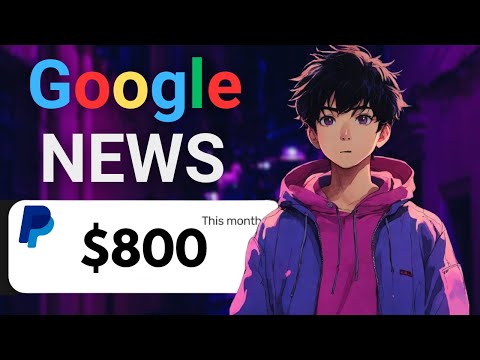 How to Make Money Online with Google News | Make Money Online 2024