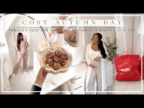 COSY AUTUMN DAY | TKMAXX & NEXT NEW IN, BAKING CINNAMON PUMPKINS & COSY DAY!