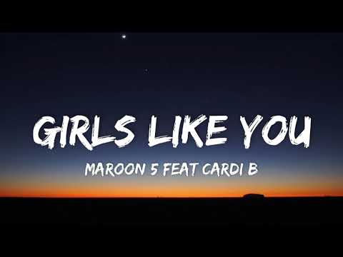 Maroon- Girls Like You (lyrics) feat Cardi B