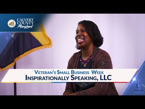 Veteran's Small Business Week - Inspirationally Speaking, LLC - Calvert County, MD