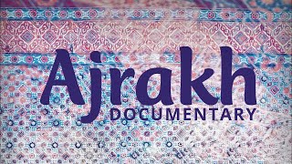 Ajrakh - A documentary on the ancient block printing craft from Kutch (English)