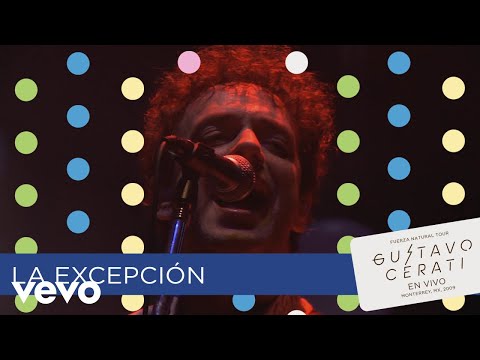 Gustavo Cerati - La Excepción (En Vivo en Monterrey)