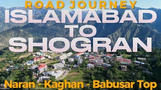 Islamabad to Shogran By Road | Naran Kaghan - Lulusar Lake - Babusar Top | Travel Guide | Part 1