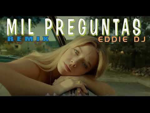 MIL PREGUNTAS MARINA RECHE REMIX EDDIE DJ