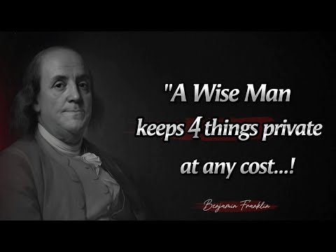 Benjamin Franklin English Quotes you should know Before you Get Old || 4 Things Private At Any Cost.