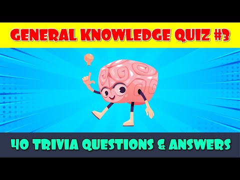 General Knowledge Quiz (Part 3)