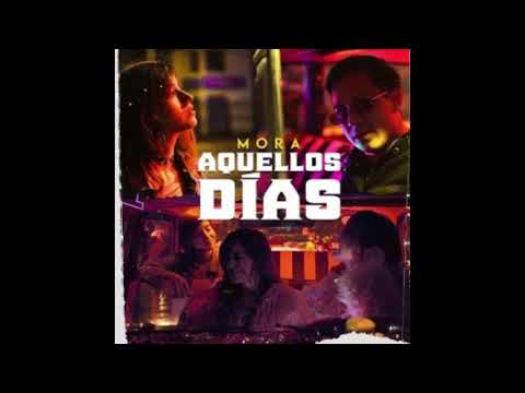 Mora - Aquellos Dias (Audio)