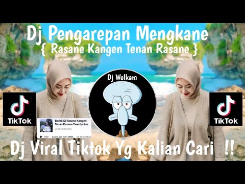 DJ RASANE KANGEN TENAN RASANE | DJ PENGAREPAN || DJ VIRAL TIK TOK 2024 YANG KALIAN CARI !!