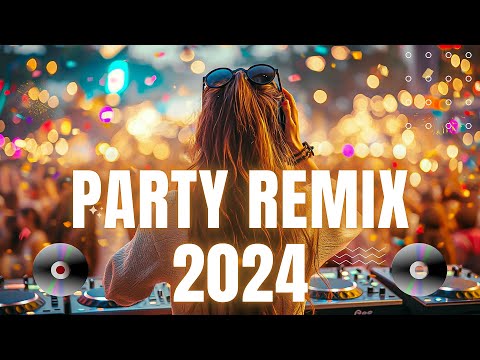 MEJOR REMIX PARTY 2024 - Mashups Electrónicos y Dance Hits del Año - DJ REMIX CLUB MUSIC MIX 2024 🔥