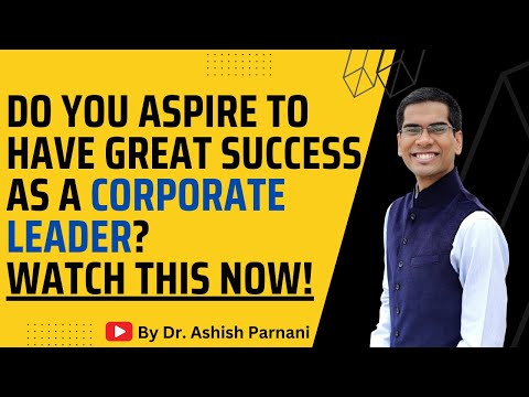 How to Grow as a Corporate Leader? | Leadership Development Tips | Dr. Ashish Parnani