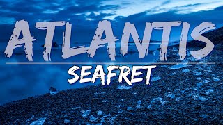 Seafret - Atlantis (Lyrics) - Audio at 192khz, 4k Video