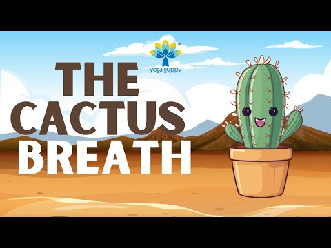 Cactus Breathing Exercise for Kids | Improve Focus & Lung Capacity | Yoga for Kids | Yoga Guppy