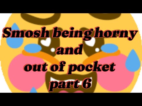 Smosh being horny and out of pocket part 6