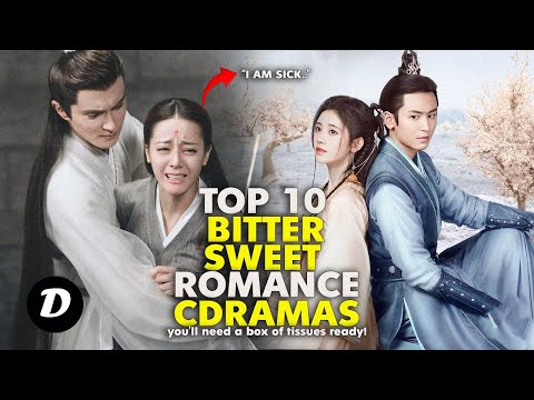 Top 10 Chinese Drama Love Stories Will Break Your Heart