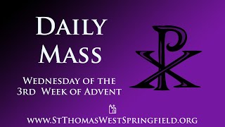 Daily Mass Wednesday, December 18, 2024