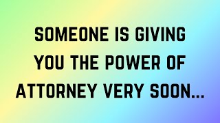 Angels messages | Someone is giving you the power of attorney very soon... | Angel say