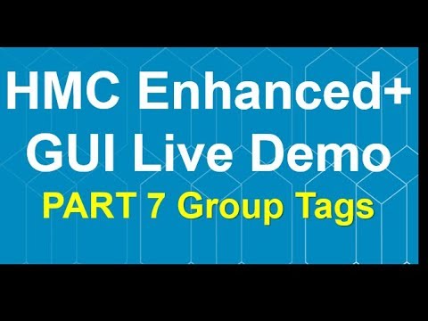 HMC Enhanced+ GUI Live Demo Part 7 - Group Tags