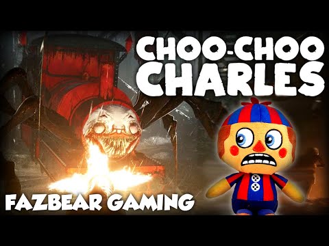 FAZBEAR GAMING! - BB Plays Choo Choo Charles!