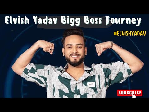 Elvish Yadav Bigg Boss Journey