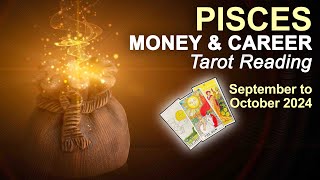 PISCES MONEY & CAREER TAROT "A COSMIC TURNING POINT & A BLESSING IN DISGUISE" September-October 2024