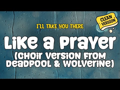 Like A Prayer (Choir Version) - I'll Take You There (Clean - Lyrics)