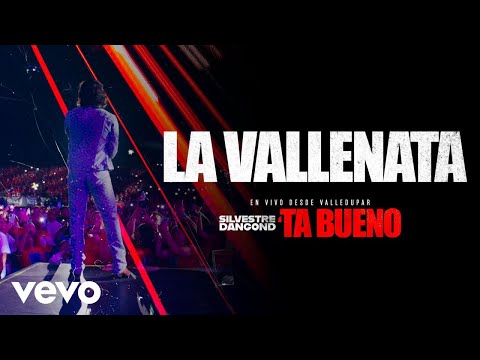 Silvestre Dangond - LA VALLENATA -´TA BUENO DESDE VALLEDUPAR (En Vivo)