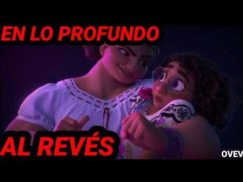 Encanto - En Lo Profundo - (AL REVÉS)