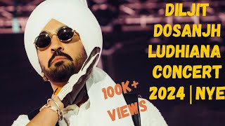 Diljit Dosanjh Ludhiana Concert New Year's Eve Concert Full Songs Highlights