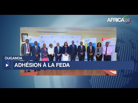 L'Ouganda rejoint officiellement le Fonds pour le développement des exportations en Afrique (FEDA)